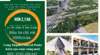 LONG THẠNH CENTRAL POINT, mang đến sự phồn vinh cho mọi nhà