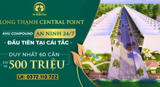 SỞ HỮU NGAY CĂN SHOPHOUSE TẠI DỰ ÁN LONG THẠNH CENTRAL POINT CHỈ VỚI 5OOTR